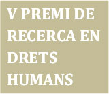 CONVOCADA LA 5a EDICIÓ DEL PREMI DE RECERCA EN DRETS HUMANS